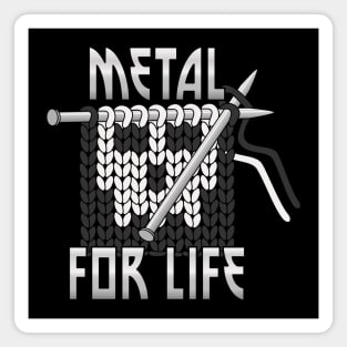 Metal For Life - Heavy Metal and Knitting Needles Magnet